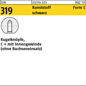 25 KugelknÃ¶pfe DIN 319 C 25 M6 schwarz Innengewinde o. Buchse