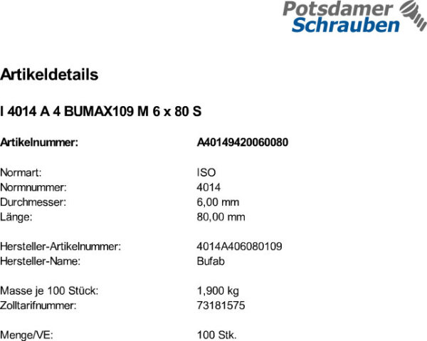100 Sechskantschrauben ISO 4014 A4 BUMAX109 M6x80 A4-109 Niro Edelstahl
